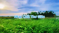 Nhac Chill Thư Giãn
