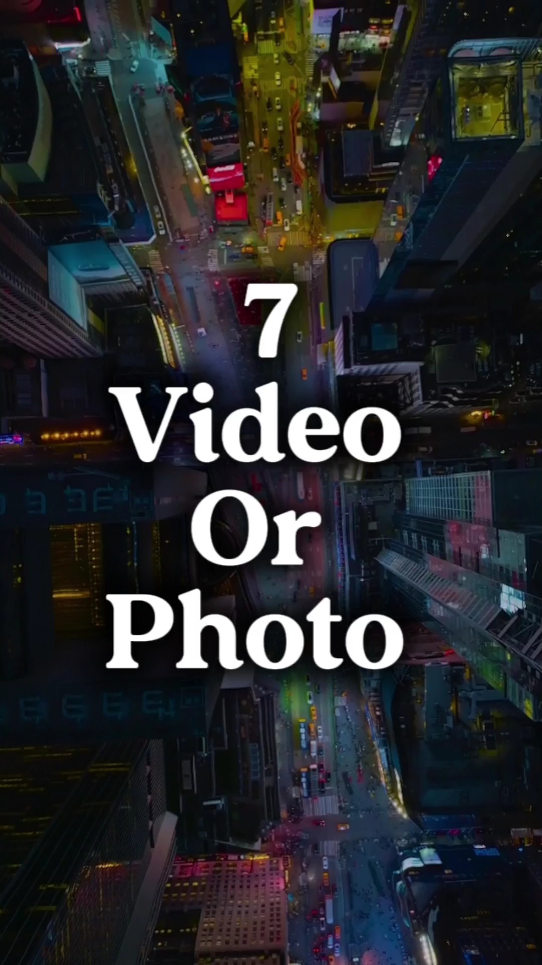 7 video or photo 