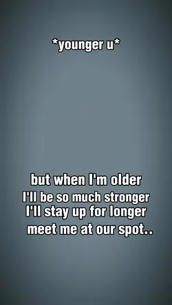 when I'm older