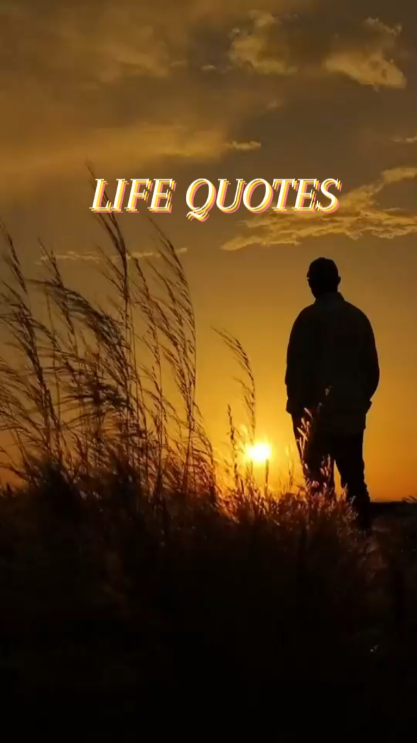 LIFE QUOTES 