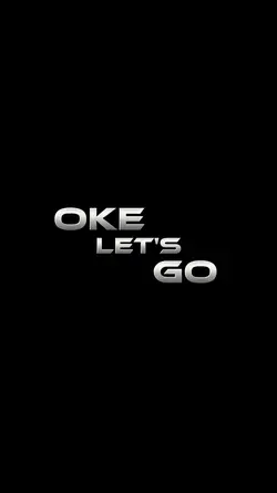 OKE LET'S GO