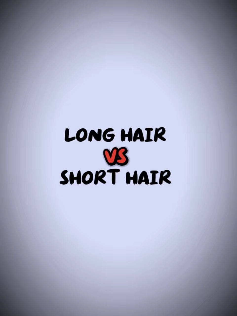 Long hair short hair