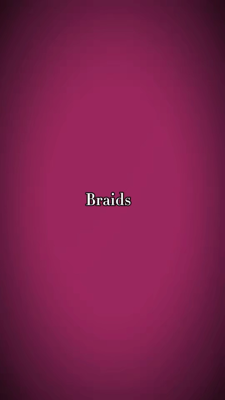 braids