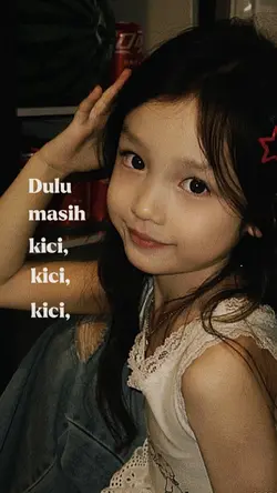 dulu masih kici kici