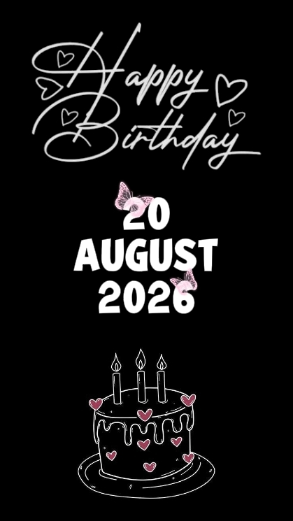 BIRTHDAY 20 AUGUST 
