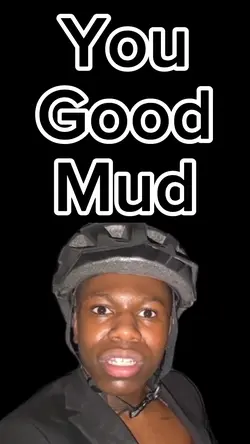You Good Mud