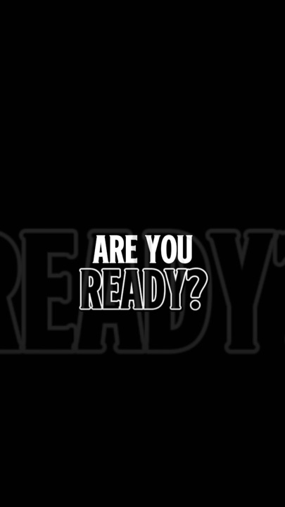 ARE YOU READY