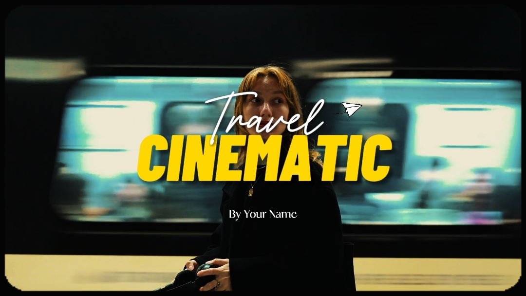 travel cinematic