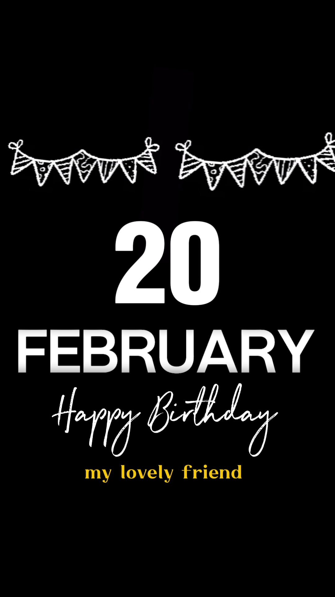 Birthday,20 February