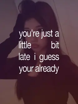 ur too late 