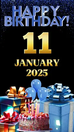 Birthday 11 Jan 2025
