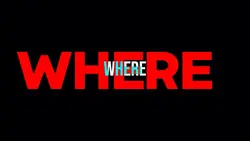 WHERE ARE YOU NOW