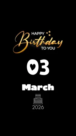 MARCH 03 BIRTHDAY