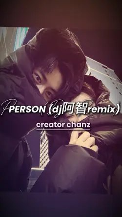 PERSON (dj阿智remix)