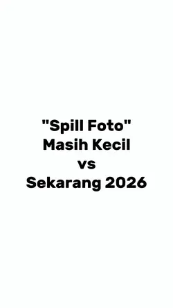masih kecil x skrng
