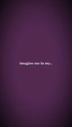 IMAGINE ME IN MY