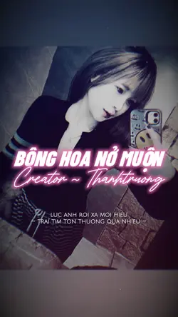 BÔNG HOA NỞ MUỘN