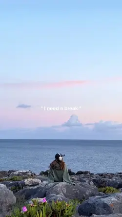 I need a break