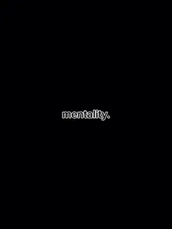 Mentality Edit