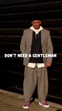 Don't need a Gentlem