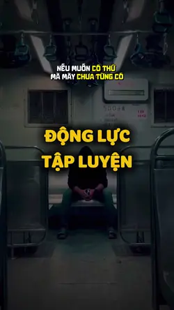 ĐỘNG LỰC TẬP LUYỆN