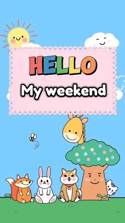 Hello my weekend