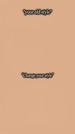 Change your styl