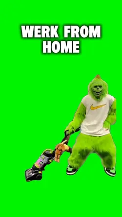 WERK IT GRINCH