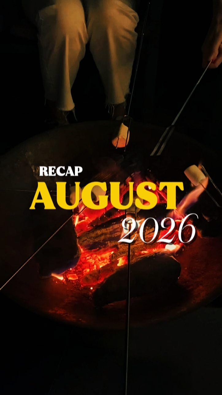 AUGUST RECAP 2026