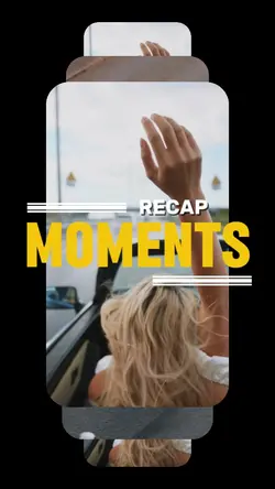 Moments Recap