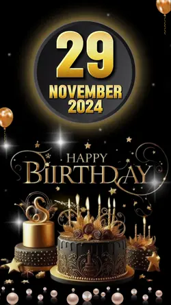 Birthday 29 Nov 2024