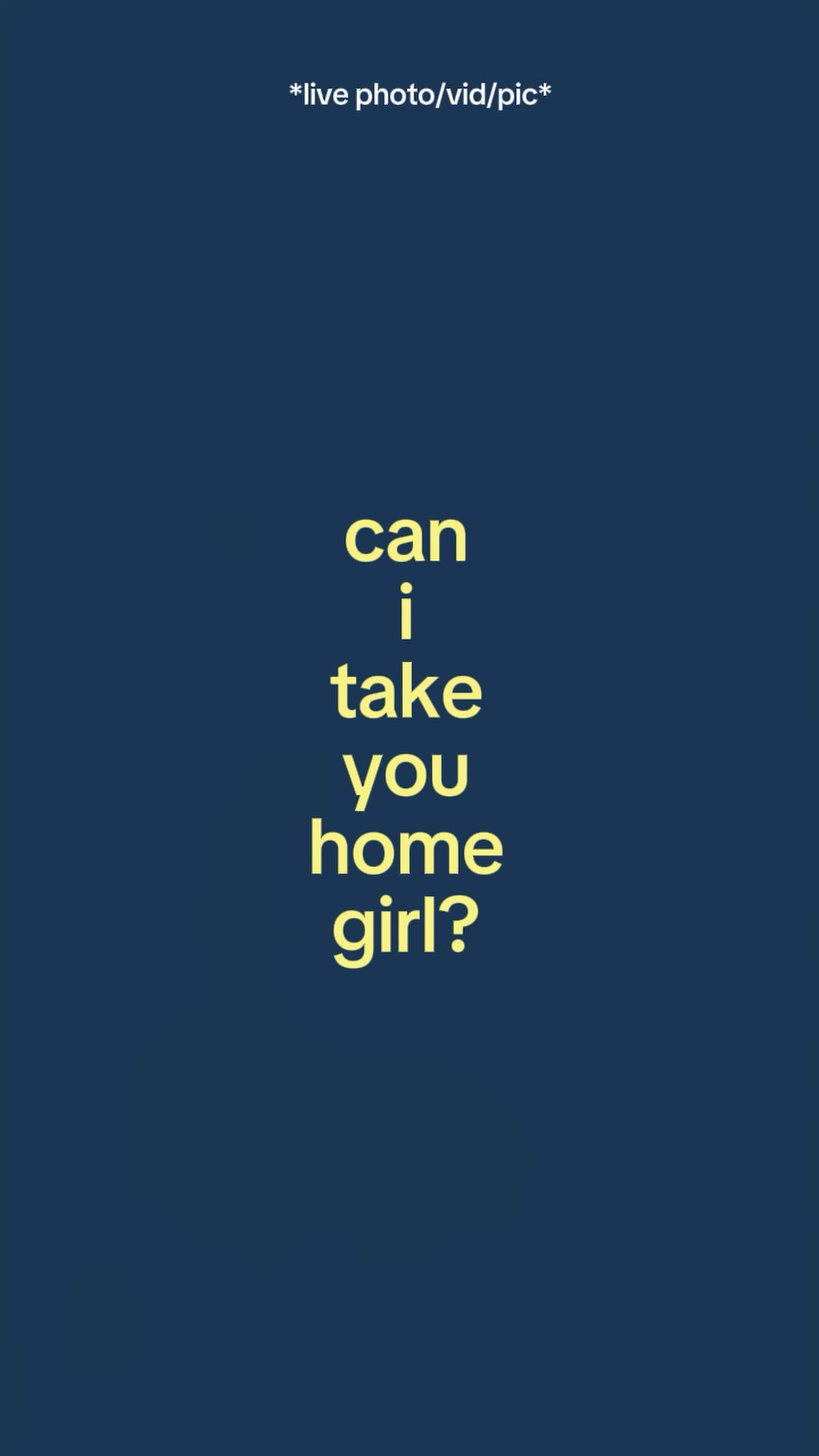 CanItakeYouHomeGirl 