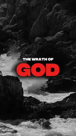 The wrath of God