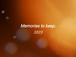 Memories to keep