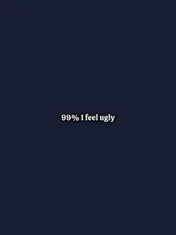 feel ugly