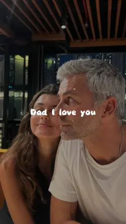 dad I love you