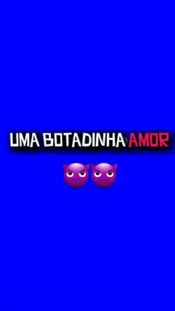 UMA BOTADINHA AMOR