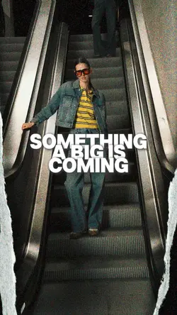 Something is coming 