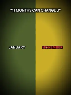 11 months can change