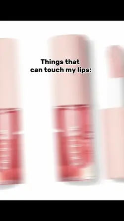 things Touch my lips