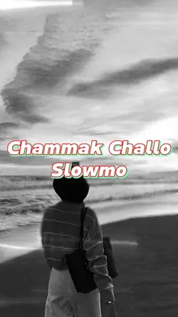 CHAMMAK CHALLO