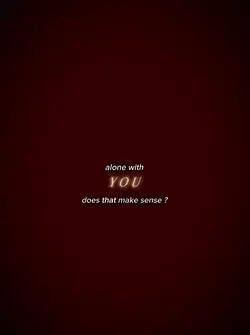 alone with Y O U 🫶