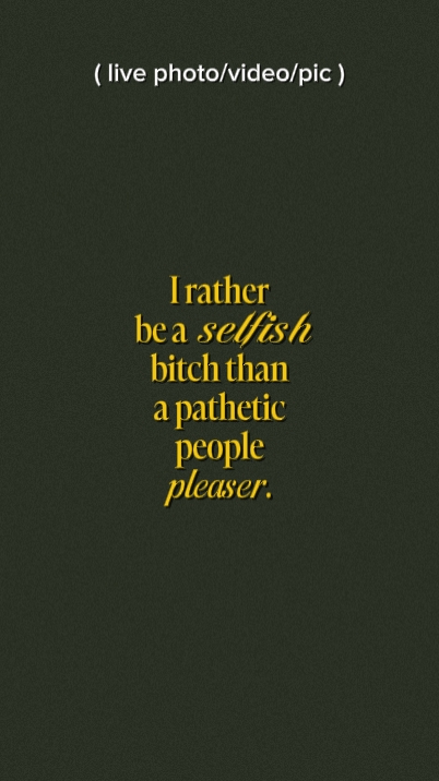 be selfish 