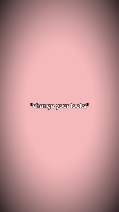 change your looks