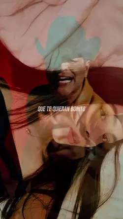 Que t quieran bonito