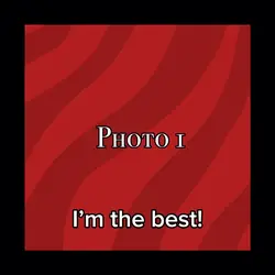 « I’m the best! »
