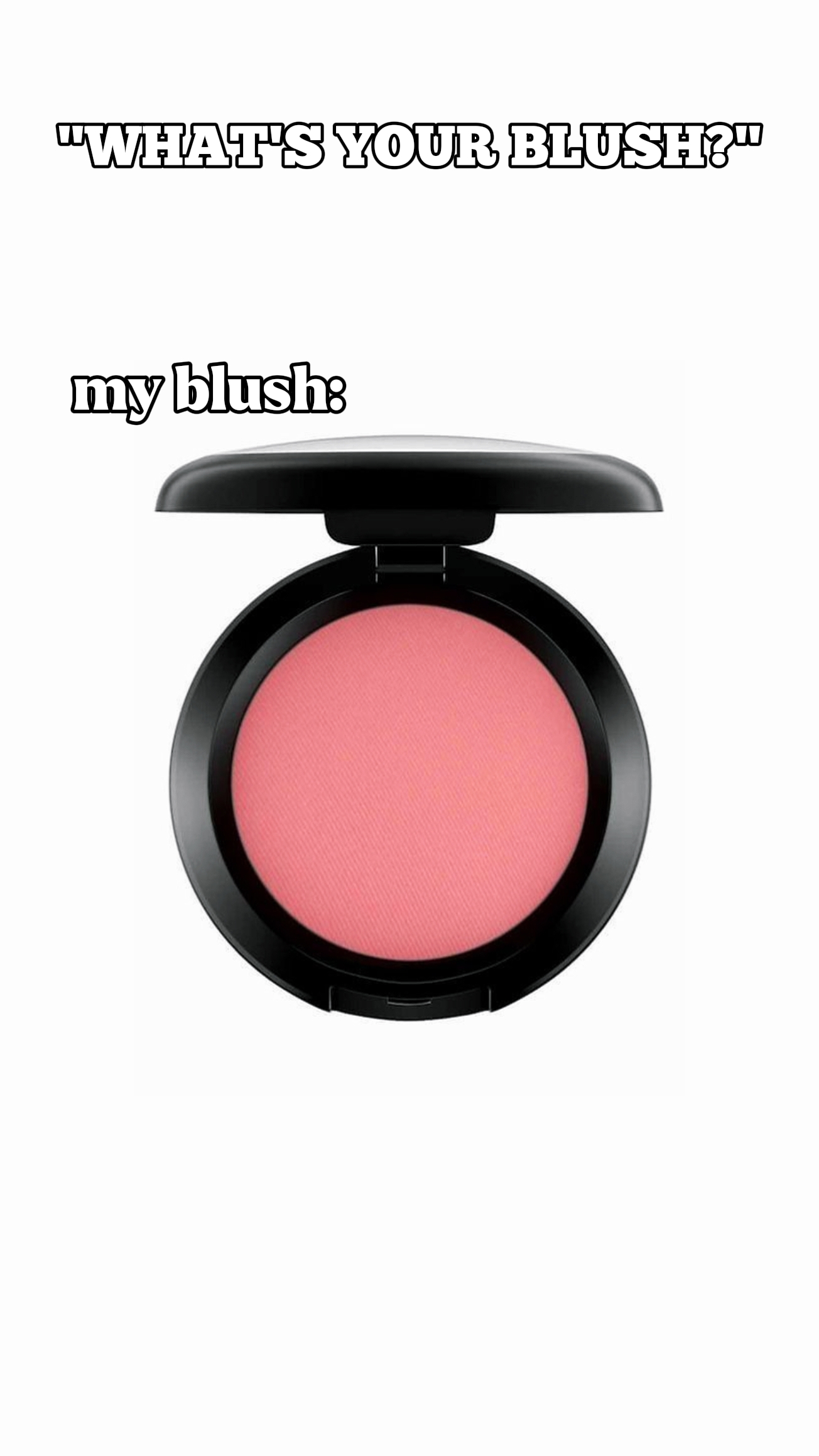 my blush: