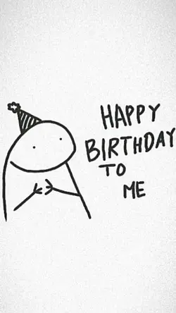 HAPPY BIRTHDAY TO ME
