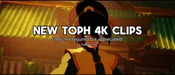 TOPH 4K CLIPS