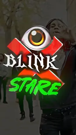 Blink Or Stare 👀